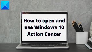 How to open and use Windows 10 Action Center [upl. by Akimak]