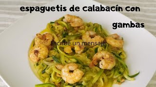 CÓMO hacer ESPAGUETIS de CALABACÍN y GAMBAS 🦐 [upl. by Acul]