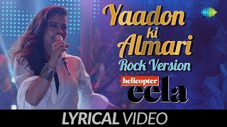 Yaadon Ki Almari  Lyrical  Rock Version  Helicopter Eela  Kajol  Riddhi  Tota Roy  Palomi [upl. by Nevada787]