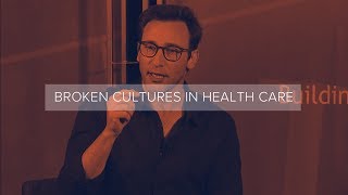 Broken Cultures in Health Care [upl. by Lyndell]