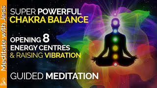 Powerful Chakra Activation to Raise Your Vibration 8 Energy Centres Guided Meditation [upl. by Prisca]