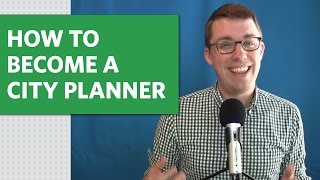 How to Become a City Planner [upl. by Emee]