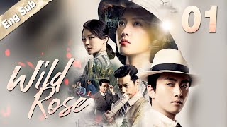 Eng Sub Wild Rose EP 01 Chen Xiao Yang Zishan  红蔷薇 [upl. by Billat]