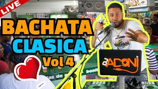 BACHATA CORTA VENAS 💔 🥃 BACHATA CLASICA VOL 4  MEZCLANDO EN VIVO DJ ADONI 🎤  BACHATA DE AMARGUE [upl. by Aihcila]