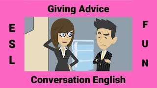 Giving Advice  ESL Conversations  A Conversation about Giving Advice [upl. by Sterrett]