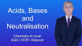 A Level Chemistry Revision quotAcids Bases and Neutralisationquot [upl. by Adnuahs64]