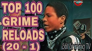 Top 100 Grime Reloads 20  1 [upl. by Wyon653]