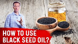 How To Use Black Seed Oil – Dr Berg [upl. by Dallon]