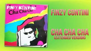 Finzy Kontini  Cha Cha Cha Extended Version [upl. by Baptist]