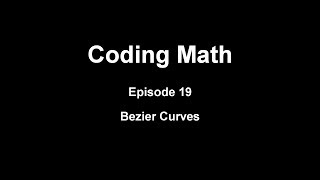 Coding Math Episode 19  Bezier Curves [upl. by Nebeur988]