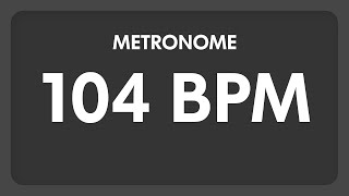 104 BPM  Metronome [upl. by Yssej]