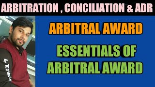 ARBITRAL AWARD  ESSENTIALS OF ARBITRAL AWARD  NADEEM HAIDAR [upl. by Merrill]