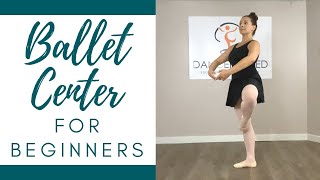 BEGINNER BALLET  Ballet Center Work Combinations for Beginner Students [upl. by Ardnuahc]