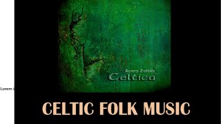 Celtic folk music  Celtica [upl. by Kenji912]