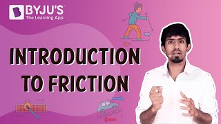 Introduction to Friction  Class 8 I Learn with BYJUS [upl. by Aggarwal580]