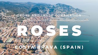 Roses Costa Brava Catalonia Spain Watch Drone Footage amp Image Compilation Before Travelling [upl. by Asiret]