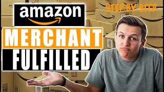 Amazon Merchant Fulfilled Explained step by step [upl. by Shell]