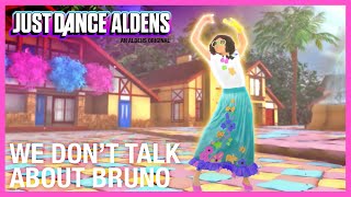 We Dont Talk About Bruno  Disneys Encanto  Just Dance Aldens  Fanmade [upl. by Aggappora583]