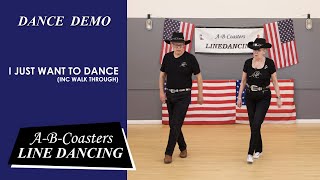 I JUST WANT TO DANCE  Line Dance Demo amp Walk Through [upl. by Obelia]