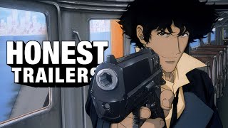 Honest Trailers  Cowboy Bebop [upl. by Teague822]