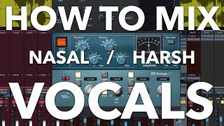 How to Mix Harsh Nasal Vocals [upl. by Nodarb]