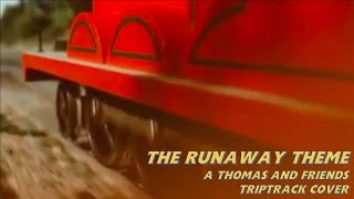 The Runaway Theme  A Thomas amp Friends Triptrack Cover [upl. by Perkins]