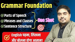 Grammar Foundation  Detailed Class on POS Phrases Clauses amp Sentence Structure  Satyendra Sir [upl. by Aras]