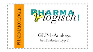 GLP1Analoga in der Therapie des Diabetes mellitus Typ 2 [upl. by Aser92]