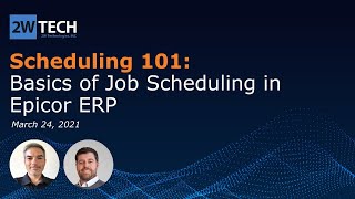 Scheduling 101  Basics of Job Scheduling in Epicor ERP [upl. by Eniffit]