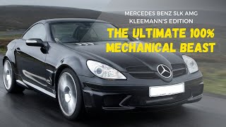 MERCEDES BENZ SLK 55 AMG KLEEMANN THE ULTIMATE 100 MECHANICAL BEAST [upl. by Kecaj]