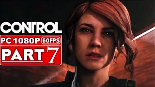 CONTROL Gameplay Walkthrough Part 7 1080p HD 60FPS PC  No Commentary [upl. by Lael865]