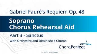 Faurés Requiem Part 3  Sanctus  Soprano Chorus Rehearsal Aid [upl. by Rycca]