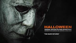 John Carpenter  The Shape Returns Official 2018 Halloween Soundtrack Audio [upl. by Nedah]