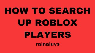 A quick and easy way to search people’s name on roblox in the new update [upl. by Drawoh437]