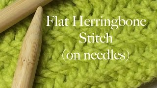 Flat Herringbone Stitch on Needles  How to Knit [upl. by Sheepshanks]