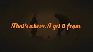 Granger Smith  Where I Get It From Official Lyric Video [upl. by Cletus727]