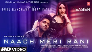 Naach Meri Rani TEASER Guru Randhawa Feat Nora Fatehi  Tanishk Bagchi  Nikhita Gandhi [upl. by Tucker501]