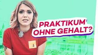 PRAKTIKUM ohne GEHALT – ist das erlaubt [upl. by Pascal191]