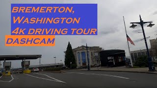 Bremerton Washington  4k Driving Tour  Dashcam [upl. by Rowland755]