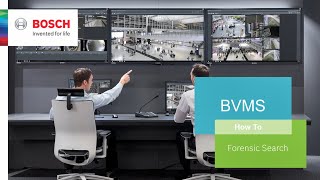 Bosch Security  BVMS  How to use Forensic Search [upl. by Melak132]