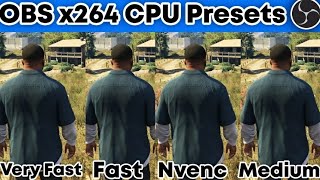 OBS x264 CPU Encoder Quality Comparison  Detailed Guide is x264 really worth it20202021 UPDATED [upl. by Trixy820]