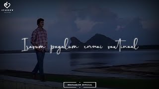 💞 Poo Vizhi 💞 Ennai Thalatta Varuvala 💞 Love Feel WhatsApp Status Video 💞 Sparrow Official [upl. by Ulises]