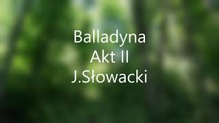 Balladyna Akt II JSłowacki audiobook Zajrzyj do moich Playlist [upl. by Wanda]