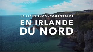 10 lieux à visiter en Irlande du Nord [upl. by Hardden]