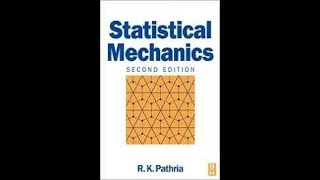 Statistical Mechanics 1 Referece R K Pathria [upl. by Evelunn]