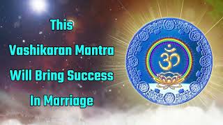 This Vashikaran Mantra Will Bring Success In Marriage [upl. by Elamrej816]