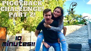 PIGGYBACK CHALLENGE PART 2 10 minutes [upl. by Yenaled]