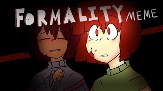 Change the Formality  Undertale animation meme [upl. by Terryl]