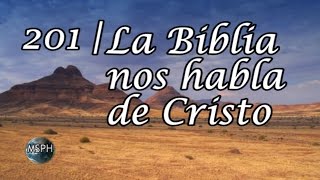 HA62  Himno 201  La Biblia nos habla de Cristo [upl. by Ladin]