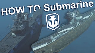 Guide to Submarines  World of Warships [upl. by Sorrows]